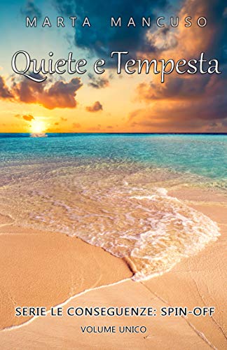 Marta Mancuso - Le Conseguenze Spin-off. Quiete e tempesta (2019)