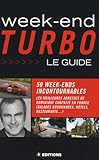 Week-end Turbo : Le guide