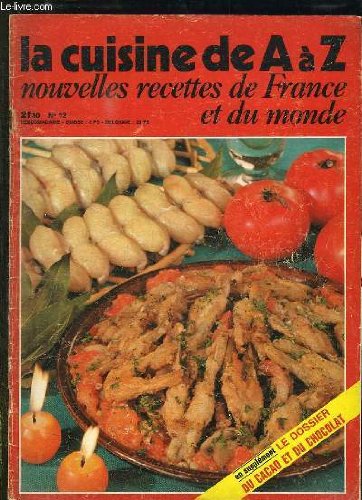 LA CUISINE DE A A Z NOUVELLES RECETTES DE FRANCE ET DU MONDE N° 12.CROQUE MONSIEUR AU POISSON, CANARD DANOIS, DARNES DE COLIN A LA CHERBOUGEOISE, CROQUETTES DE RIZ, CROUSTADES PROVENCALE... SUPPLEMENT LE DOSSIER DU CACAO ET DU CHOCOLAT. gratuit LA CUISINE DE A A Z NOUVELLES RECETTES DE FRANCE ET DU MONDE N° 12.CROQUE MONSIEUR AU POISSON, CANARD DANOIS, DARNES DE COLIN A LA CHERBOUGEOISE, CROQUETTES DE RIZ, CROUSTADES PROVENCALE... SUPPLEMENT LE DOSSIER DU CACAO ET DU CHOCOLAT. gratuit