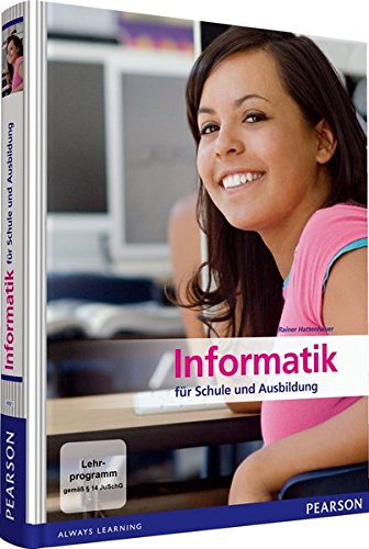 Download Informatik für Schule und Ausbildung (Pearson Studium - Informatik Schule) Download Informatik für Schule und Ausbildung (Pearson Studium - Informatik Schule)