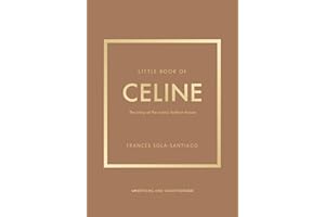 Little Book of Celine: The story of the iconic fashion house