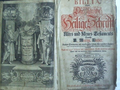 Biblia, Das ist: Die gantze Heilige Schrift. Altes und Neues Testaments, Deutsch/ D. Martin Luther mit kurtzen Summarien und angehengten Lehren ueber jegliches Capitel/ item Condordantien/ Chronologie, Randglossen/ und andern Anmerckungen/ vornehmlich Nach der 1545ten Edition mit sonderbahrem Fleisse uebersehen und eingerichtet/ und von unzehlichen bißher eingeschlichenen Fehlern gereiniget/ nebst einer Vorrede/ und unterschiedenen Anhange Gottfried Wegners/ S. Th. D. P. P. und Churfuerstl. ... en ligne Biblia, Das ist: Die gantze Heilige Schrift. Altes und Neues Testaments, Deutsch/ D. Martin Luther mit kurtzen Summarien und angehengten Lehren ueber jegliches Capitel/ item Condordantien/ Chronologie, Randglossen/ und andern Anmerckungen/ vornehmlich Nach der 1545ten Edition mit sonderbahrem Fleisse uebersehen und eingerichtet/ und von unzehlichen bißher eingeschlichenen Fehlern gereiniget/ nebst einer Vorrede/ und unterschiedenen Anhange Gottfried Wegners/ S. Th. D. P. P. und Churfuerstl. ... en ligne