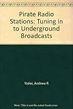 Image de Pirate Radio Stations: Tuning in to Underground Broadcasts