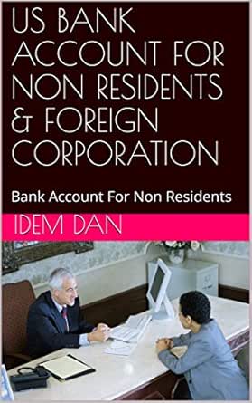Us Bank Account For Non Residents Foreign Corporation Bank