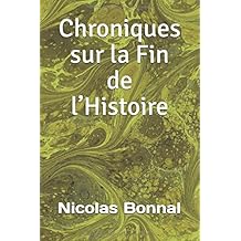 Chroniques sur la Fin de l’Histoire