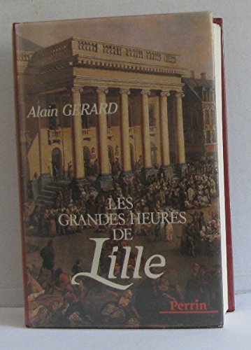 couverture de : Les grandes heures de Lille