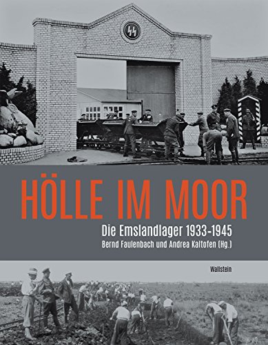 Download Hölle im Moor: Die Emslandlager 1933-1945 Download Hölle im Moor: Die Emslandlager 1933-1945
