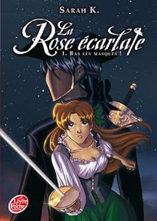 jaquette livre La Rose écarlate - Tome 1 - Bas les masques