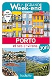 Un Grand Week-End à Porto 2018. Le guide