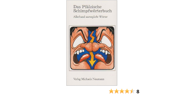 Das Pfalzische Schimpfworterbuch Amazon De Sauer Walter Contzen Lars Bucher