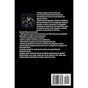 30 DIAS DE FISICOCULTURISMO PARA AUMENTAR La MUSCULATURA: Ponte en la MEJOR Forma y Vuelvete MAS FUERTE y SALUDABLE en solo 4 Semanas