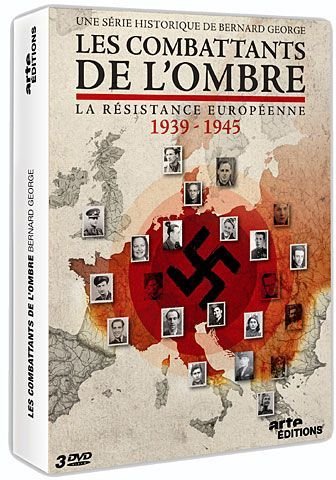 Les  Combattants de l'Ombre : La Résistance Européenne 1939-1945