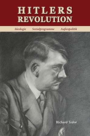 Hitlers Revolution Ideologie Sozialprogramme Außenpolitik - 