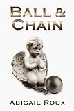 Image de Ball & Chain (Cut & Run Series Book 8) (English Edition)