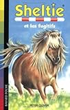 Sheltie, Tome 3 : Sheltie et les fugitifs