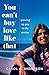 You Can't Buy Love Like That: Growing Up Gay in the Sixties by Carol E. Anderson