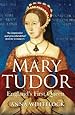 Mary Tudor: England's First Queen