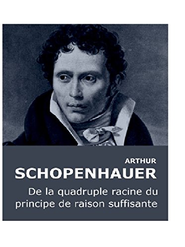 Download De la quadruple racine du principe de la raison suffisante
