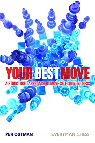 Download Your Best Move: A Structured Approach to Move Selection in Chess (Everyman Chess)