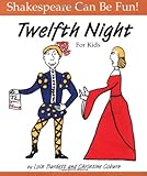 Twelfth Night: Shakespeare Can Be Fun by 