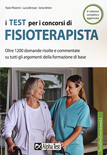 I test per i concorsi di fisioterapista I test per i concorsi di fisioterapista