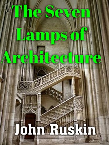 The Seven Lamps of Architecture (English Edition)