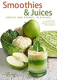 Image de Smoothies & Juices: Health and Energy in a Glass