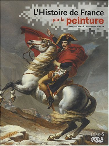 couverture de : L'histoire de France par la peinture
