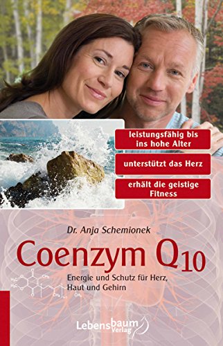 Coenzym Q10: Energie und Schutz für Herz, Haut und Gehirn