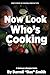 Produktbild Now Look Who's Cooking: A Culinary Lifestyle Guide