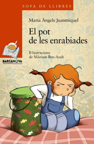 El pot de les enrabiades (Llibres infantils i juvenilsSopa de llibres Sèrie taronja)