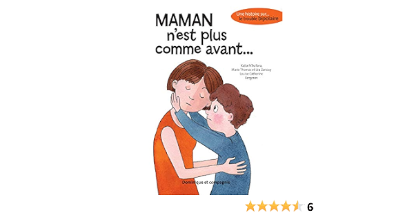 Maman N Est Plus Comme Avant Une Histoire Sur Le Trouble Bipolaire M Bailara Katia Thomas Marie Zanouy Lea Bergeron Louise Catherine Amazon Fr Livres Maman N Est Plus Comme Avant Une Histoire Sur Le Trouble Bipolaire M Bailara Katia Thomas Marie Zanouy Lea Bergeron Louise Catherine Amazon Fr Livres
