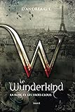 WUNDERKIND, TOME 2 : LA ROSE ET LES TROIS CLOUS