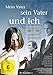 Ein Film von Jan Schmitt - Mein Vater, sein Vater und ich