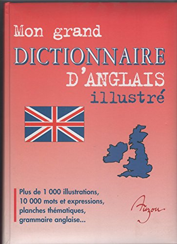 couverture de : Mon grand dictionnaire d'Anglais illustr&eacute;