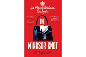 The Windsor Knot: The Queen investigates a murder in this delightfully clever mystery for fans of The Thursday Murder Club (Her Majesty Investigates)