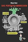 Image de Das perfekte Verbrechen: Von der Illusion, dass herkömmliche Finanzprodukte dem Kunden dienen.