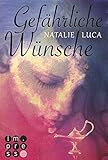 Bücher Neuerscheinungen 2022 - Gefährliche Wünsche (Die Dschinn-Reihe 1) von Natalie Luca