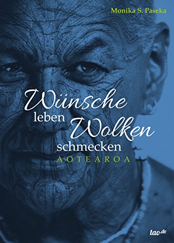 Download Wünsche leben  Wolken schmecken: Aotearoa