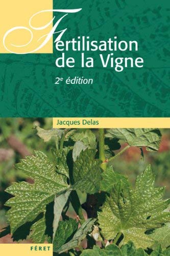 Fertilisation de la vigne : Contribution à une viticulture durable by Jacques Delas(2011-01-06) francais