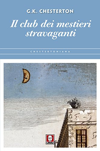 Il club dei mestieri stravaganti di [Chesterton, Gilbert Keith]