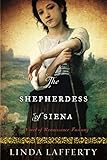 The Shepherdess of Siena: A Novel of Renaissance Tuscany