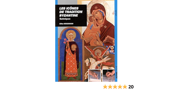 Amazon Fr Les Icones De Tradition Byzantine Techniques Weissmann Gilles Boulanger Gerard Livres Amazon Fr Les Icones De Tradition Byzantine Techniques Weissmann Gilles Boulanger Gerard Livres