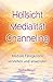 Hellsicht, Medialität, Channeling: Mediale Fähigkeiten verstehen und anwenden by 