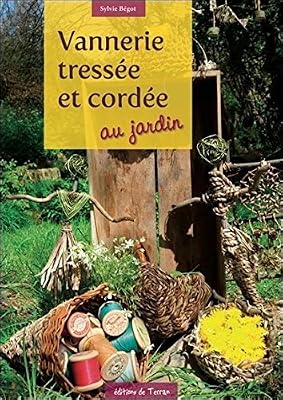 DE TERRAN Vannerie tressée et cordée au jardin