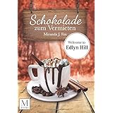 Schokolade Zu Weihnachten Welcome To Edlyn Hill Amazon De Fox Miranda J Bucher