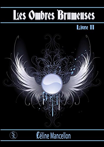 Les Ombres brumeuses Livre 2 Les Ombres brumeuses Livre 2