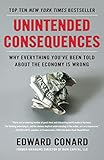 Image de Unintended Consequences: Why Everything You've Been Told About the Economy Is Wrong