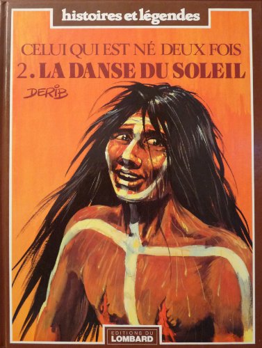 couverture de : CELUI QUI EST NE DEUX FOIS T.2 - LA DANSE DU SOLEIL