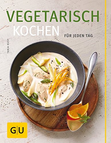 Download Vegetarisch kochen: Für jeden Tag (GU Themenkochbuch) Download Vegetarisch kochen: Für jeden Tag (GU Themenkochbuch)